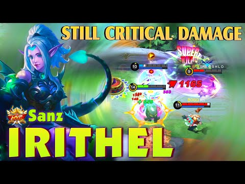 Irithel Still Critical Damage! Top Global Irithel by Sanz ~ Mobile Legends