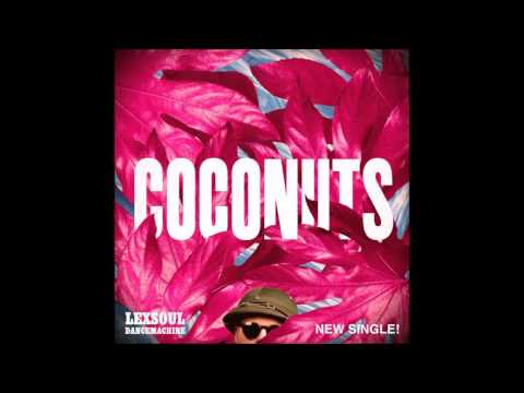 Lexsoul Dancemachine - Coconuts