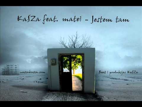 KaSZa KaSZyński ft matei - Jestem Tam (beat.KaSZa)
