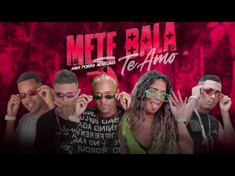 AFLEXA NO BEAT, DJ FREITAS,  BRUNINHO MC, MC DURRONY, MC JHENNY - METE BALA TE AMO AMA PORRA NENHUMA