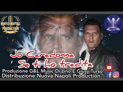 Jo Caradonna Se ti ho tradita Video Ufficiale 2020