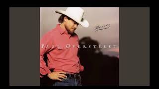 Paul Overstreet - She Supports Her Man