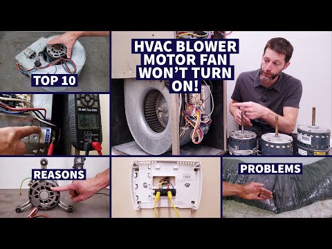HVAC Blower Motor FAN WON'T TURN ON, NOT WORKING! Top 10 Reasons/Problems! Heat and AC!