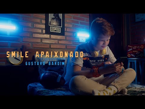 Gustavo Bardim - Smile Apaixonado 😍