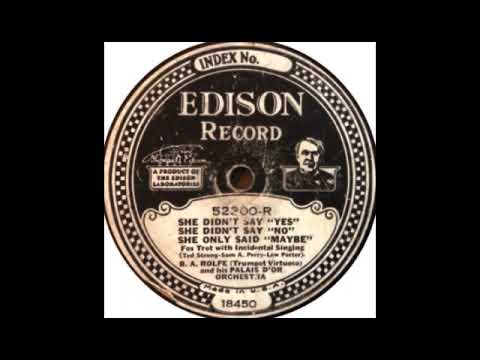 She Didn't Say "Yes"... by B A Rolfe and His Palais D'Or Orchestra, 1928