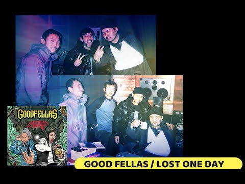 Good Fellas / Lost One Day