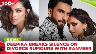Deepika Padukone BREAKS SILENCE on divorce rumours with husband Ranveer Singh