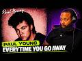 Paul Young - Everytime You Go Away | 80s Classic Reaction!