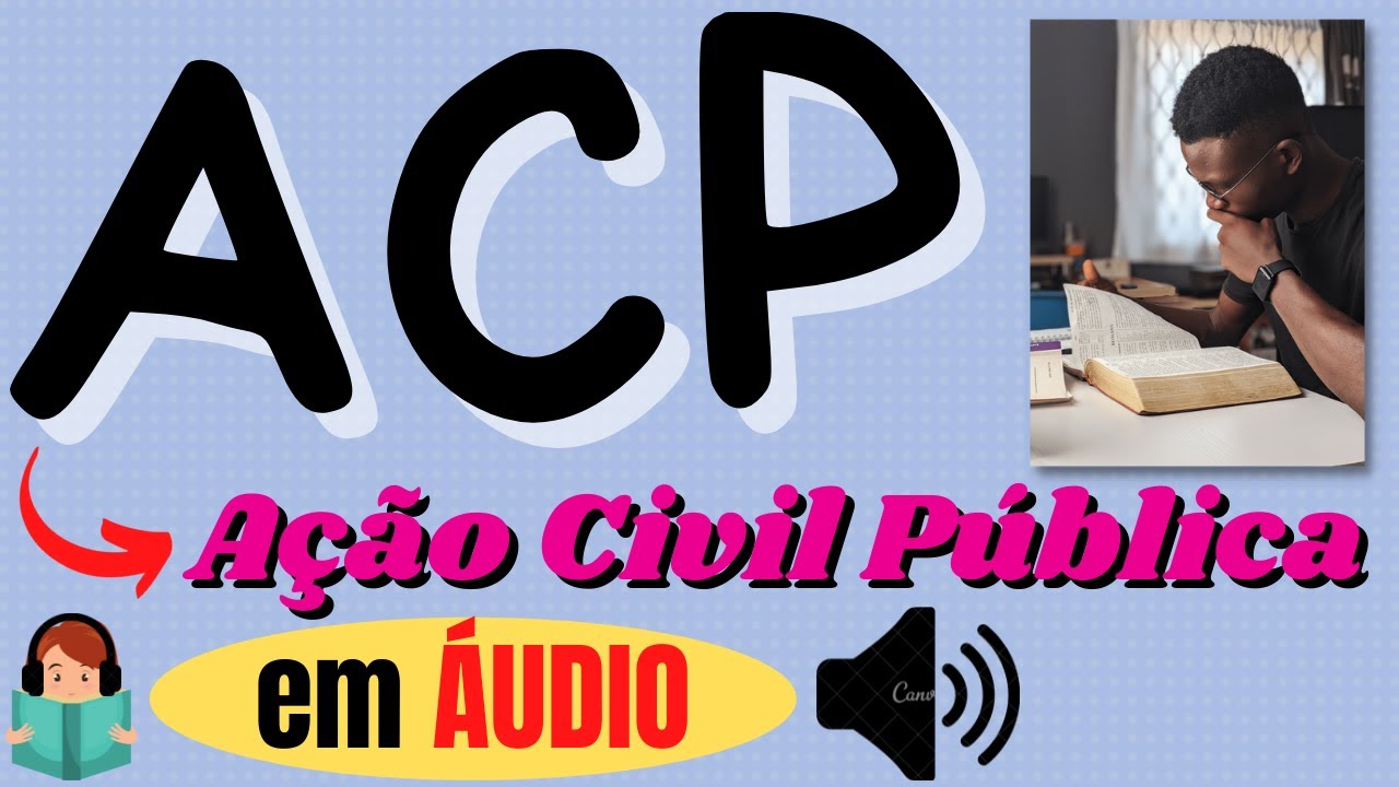 Lei nº 7.347/1985 em ÁUDIO - Lei da Ação Civil Pública