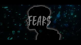 Fears Music Video
