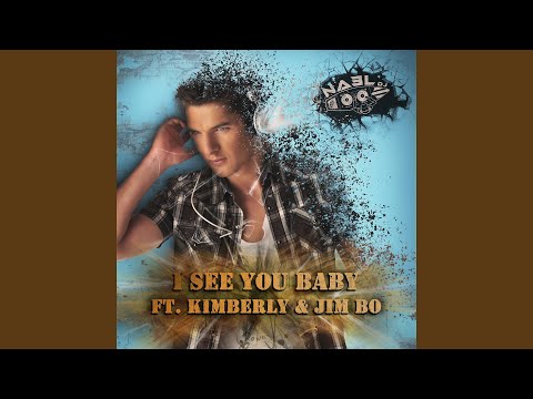 I See You Baby (feat. Jim Bo, Kimberly Velasquez) (Nael's Lounge Mix)