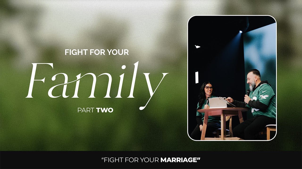 Fight for Your Family: Fight For Your Marriage