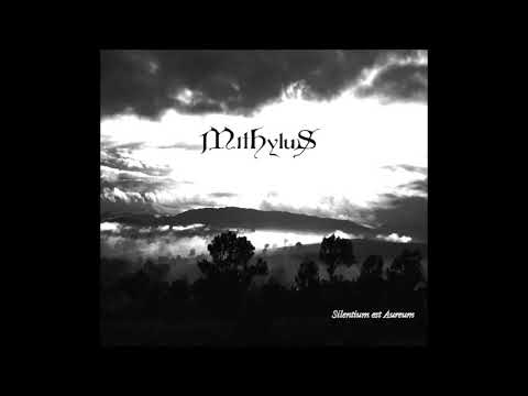 Mithylus - Silentium Est Aureum (2017) (Dungeon Synth, Dark Ambient)
