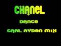 Chanel - Dance (Carl Ryden Mix) 