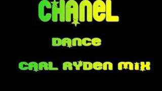 Chanel - Dance (Carl Ryden Mix)
