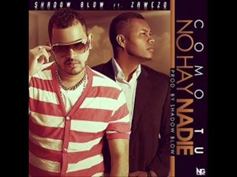 Shadow Blow Ft. Zawezo Del Patio - Como Tu No Hay Nadie