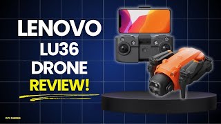 Lenovo LU36 Drone Review: Worth It Brushless Dual Camera Drone? Worth The Upgrade?
