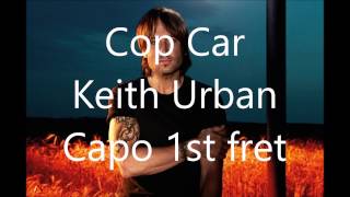 cop car keith urban lyrics and chords