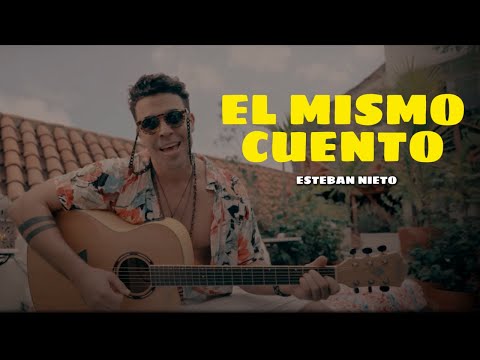 El mismo cuento - Esteban Nieto - (Video Oficial)