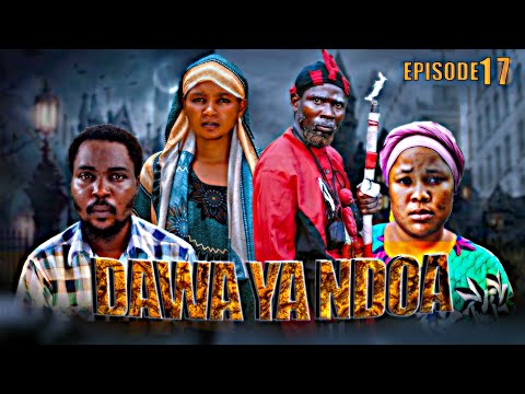 DAWA YA NDOA《17》new bongo movies, new swahili movies, bongo movies, african movies 2024, full movies