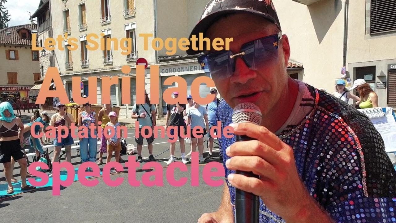 Let's Sing together Aurillac (Captation de spectacle)
