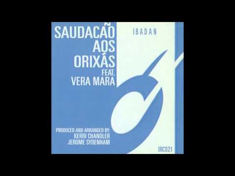 Kerri Chandler, Jerome Sydenham - Saudacao Aos Orixas (Pancho Mix)