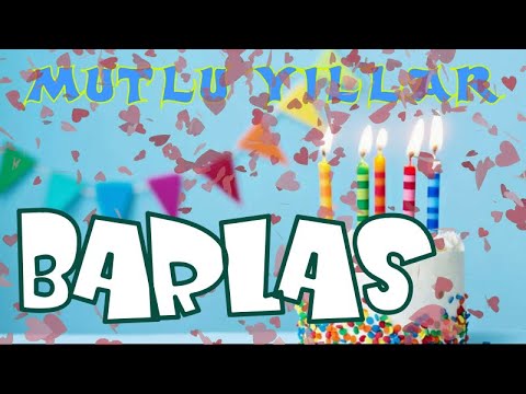 Mutlu yıllar İyi ki doğdun BARLAS | Happy birthday to you | İsme özel doğum günü şarkınız