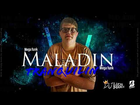 Mega Funk - Maladin Tranquilin - 2019 ( DJ Lucas Marchi )