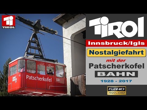 Patscherkofelbahn Innsbruck/Igls:  Nostalgiefahrt 2017