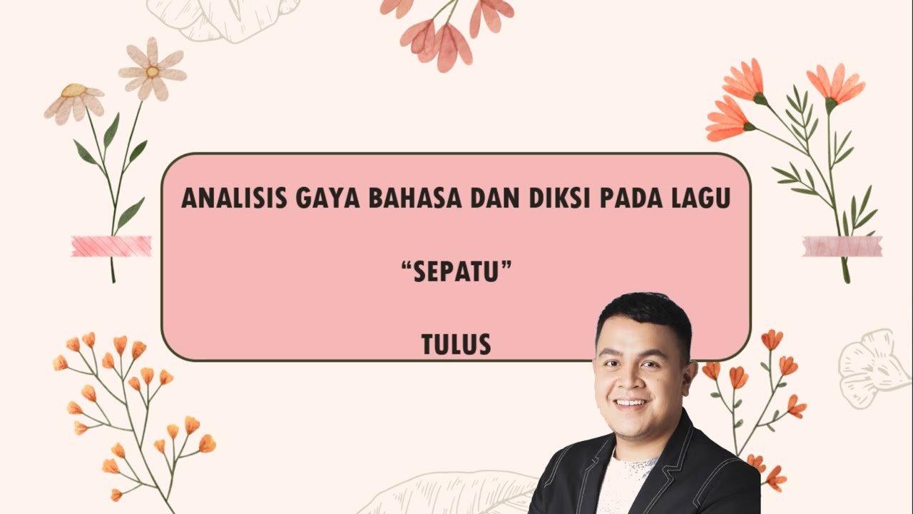 MENGANALISIS DIKSI DAN GAYA BAHASA DALAM LAGU