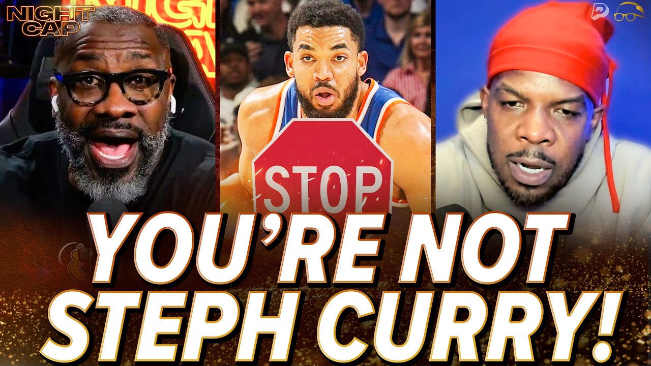 Unc & Iso Joe FRUSTRATED with KAT always SHOOTING 3's like he's Curry without the RINGS! | Nightcap