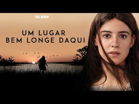 🌿 FILME DRAMÁTICO 2022 UM LUGAR BEM LONGE DAQUI OFICIAL REVIEW COMPLETO MELHOR FILME EMOCIONANTE