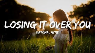 Matoma - Losing It Over You (Lyrics) feat. Ayme