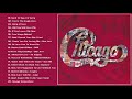 Chicago Greatest Hits Full Album - Best Songs of Chicago