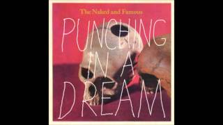 Punching in a Dream - The Naked and Famous