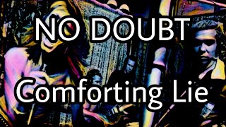 NO DOUBT - Comforting Lie (Lyric Video)