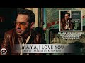 MAMA, I LOVE YOU ✪ ALBERT CASTIGLIA ft. KEVIN BURT
