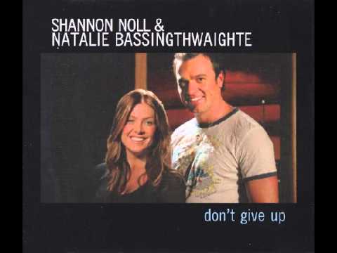 Natalie Bassingthwaighte - Don't Give Up ( with Shannon Noll )