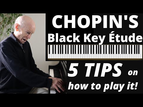 Chopin's BLACK KEY ÉTUDE/Op. 10, No. 5 in G♭ major: 5 TIPS ON HOW TO PLAY IT (Pianist Duane Hulbert)