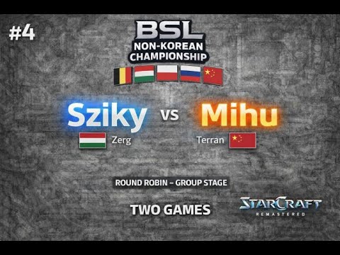 🇭🇺 Sziky (Z) vs 🇨🇳 Mihu (T) | BSL21 Non-Korean Championship | StarCraft Remastered | #4