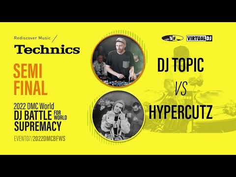 DJ TOPIC (France) vs HYPERCUTZ (Belgium): 2022 DMC Technics Battle For World Supremacy Semi Finals