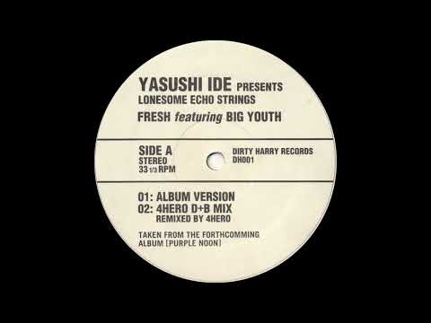 Yasushi Ide Presents Lonesome Echo Strings feat. Big Youth - Fresh (Album Version)