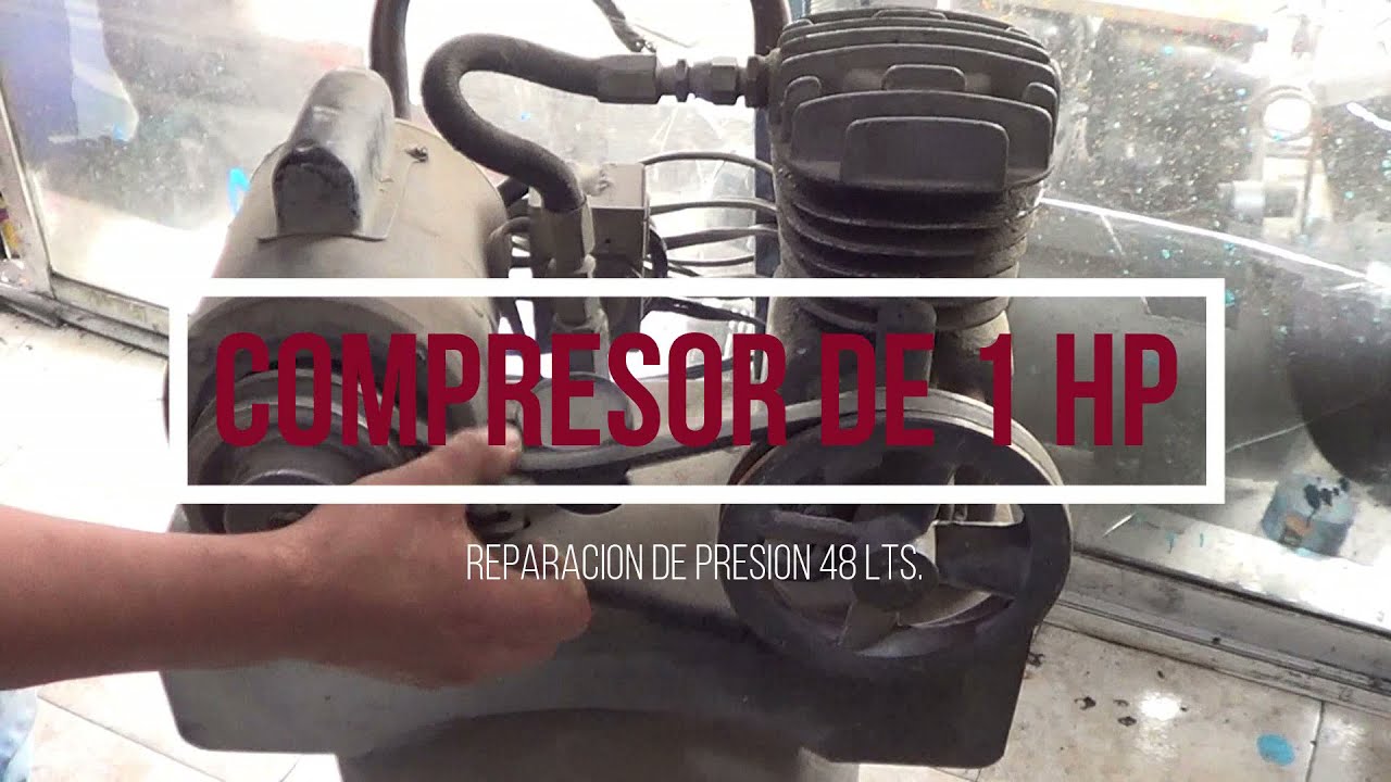 Reparación de presion1 hp 48 LITROS