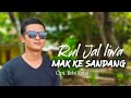 Lagu Lampung Terbaru 2026 MAK KESANDANG Rul Jak Liwa Cipt Robi Ratai