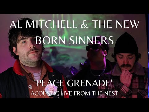 Al Mitchell & The New Born Sinners - Peace Grenade [Live Acoustic]