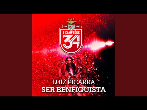 Ser Benfiquista (hino Oficial) - Luís Piçarra