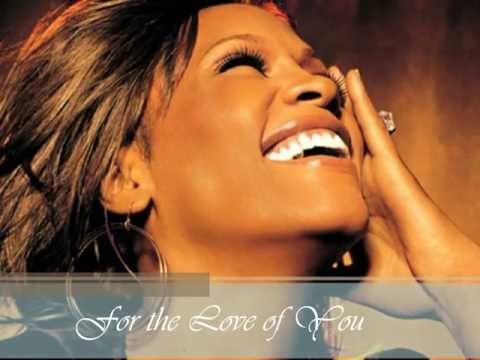 Whitney Houston - For The Love of You