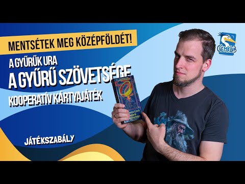 A Gyűrűk Ura - A Gyűrű Szövetsége | Bemutató és játékszabály - Gémklub