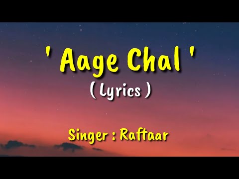 Aage Chal (LYRICS) - Raftaar - New Motivational Song