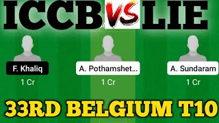 ICCB vs LIE || ICCB Vs LIE Prediction || LIE VS ICCB 33RD ECS T10 Belgium Match